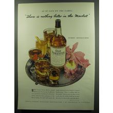 1949 Old Forester Bourbon Ad - As it says on the label: There is nothing better