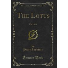 The Lotus: For 1913 (Classic Reprint)