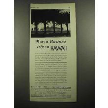 1931 Hawaii Tourist Bureau Ad - Plan a Business Trip