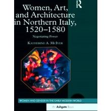 Women And Gender In The Early Modern World Women, Art, And Architecture In North