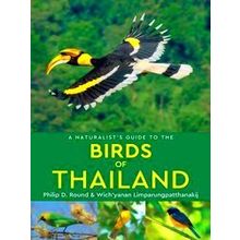 A Naturalist's Guide To The Birds Of Thailand
