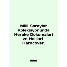 Milli Saraylar Koleksiyonunda Hereke Dokumalari ve Halilari-Hardcover. In Engli