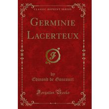 Germinie Lacerteux (Classic Reprint)