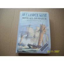 Alexander Kent-With All Despatch- Complete & Unabridged X8 Audio Cassettes