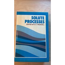 Solute processes. Edited by S.T. Trudgill. Hardback 1986.