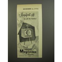 1952 Magnavox Television Advertisement - Magnificent gift for all the family