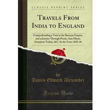 Travels From India to England (Classic Reprint)