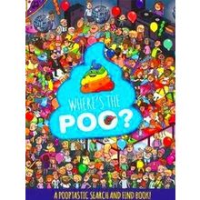 Where's The Poo A Pooptastic Search And Find Book