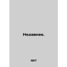 Recent. In Russian /Nedavnee.