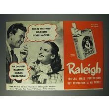 1946 Raleigh Cigarette Ad - Finest I Ever Smoked