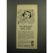 1955 Chase & Sanborn Coffee Advertisement - She shall have good coffee