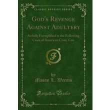 God's Revenge Against Adultery (Classic Reprint)