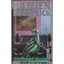 Striped Holes, by Damien Broderick. Faustus Hexagram 5
