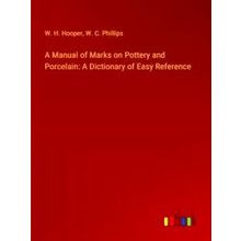 A Manual of Marks on Pottery and Porcelain