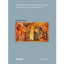 Willem Pompe Instituut: Towards a European Reassessment of Punitive Law Enforcem