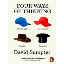 Four Ways of Thinking - Statistical, Interactive, Chaotic and Complex - David Su