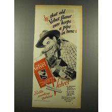 1939 Velvet Tobacco Ad - Sure Keeps a Pipe in Tune