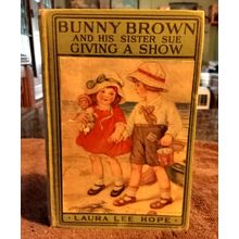 Bunny Brown And His Sister Sue By Laura Lee Hope Giving A Show 1916
