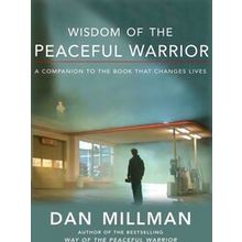 Wisdom Of The Peaceful Warrior