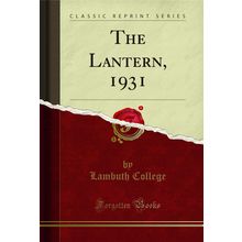 The Lantern, 1931 (Classic Reprint)
