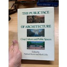 1987 "THE PUBLIC FACE OF ARCHITECTURE" ILLUSTRATED USA 1.3kg HARDBACK BOOK (P7)
