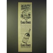1940 Early Times Bourbon Ad - Make Good Times Better