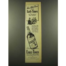 1940 Early Times Bourbon Ad - Have Better Times