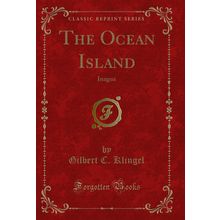The Ocean Island: Inagua (Classic Reprint)