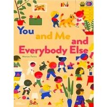 You And Me And Everybody Else