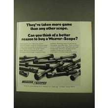 1971 Weaver Scopes Ad - Taken More Game Than Any Other