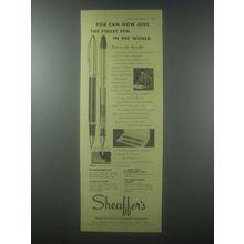 1954 Sheaffer's Snorkel Pens Ad - You can now give the finest pen in the world