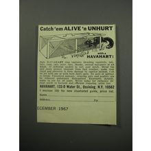 1967 Havahart Traps Ad - Catch'em Alive 'n Unhurt
