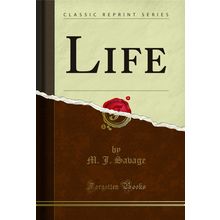 Life (Classic Reprint)