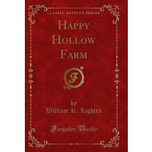 Happy Hollow Farm (Classic Reprint)