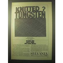 1964 Sylvania Tungsten Mesh Ad - Knitted Tungsten?