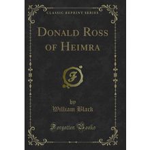 Donald Ross of Heimra (Classic Reprint)