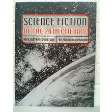 SCIENCE FICTION of the 20th CENTURY ' AN ILLUSTRATED HISTORY ' Frank Robinson