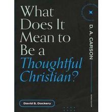 What Does It Mean To Be A Thoughtful Christian