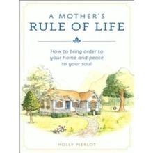 A Mothers Rule of Life