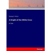 A Knight of the White Cross