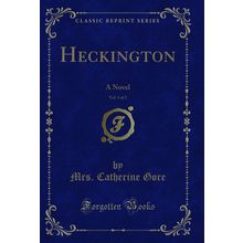 Heckington, Vol. 1 of 2: A Novel (Classic Reprint)