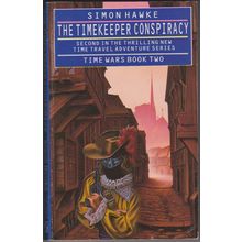 The Timekeeper Conspiracy, by Simon Hawke. Time Wars 2