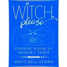 Witch, Please: A Memoir