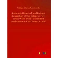 Statistical, Historical, and Political Description of The Colony of New South -