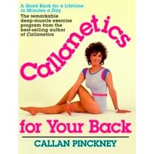 Callanetics For Your Back by Callan Pinckney