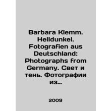 Barbara Klemm. Helldunkel. Fotografien aus Deutschland: Photographs from German