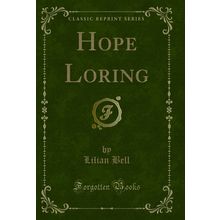 Hope Loring (Classic Reprint)