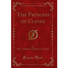 The Princess of Cleves, Vol. 2 (Classic Reprint)