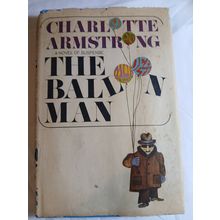 The Balloon Man - Charlotte Armstrong (Hardcover, 1968, Dust Jacket) worn