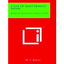 A Life of Saint Francis Xavier